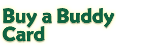 Click here to buy a Buddy Card.